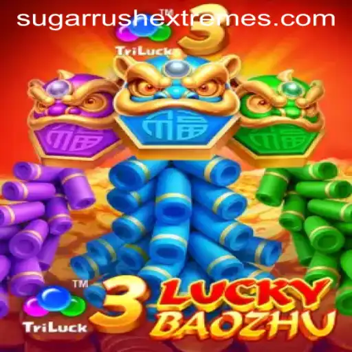 Exploring the Exciting World of 3LuckyBaozhu and Sugar Rush Extreme