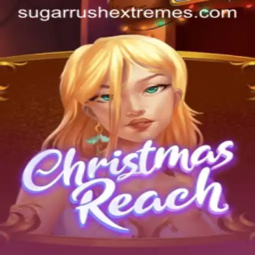 ChristmasReach: Experience the Sugar Rush Extreme
