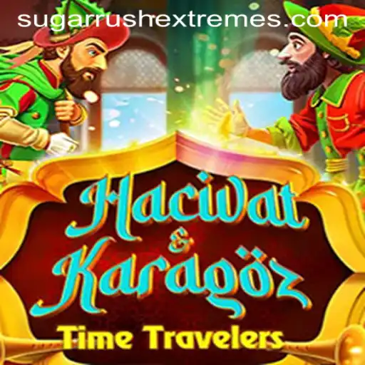 HacivatandKaragoz: A Dive into the World of Sugar Rush Extreme
