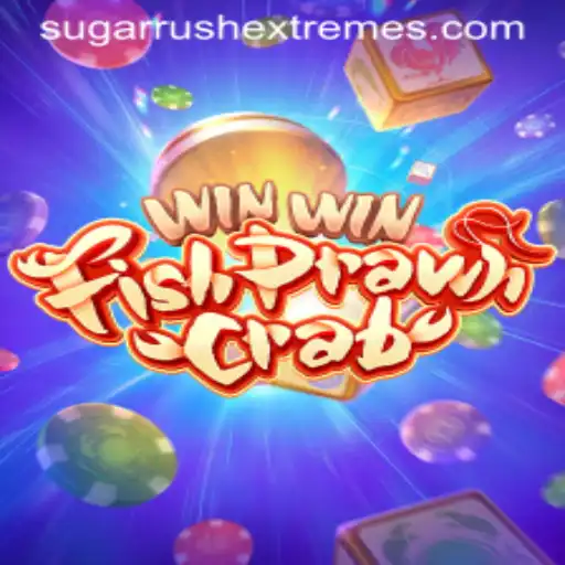 Exploring the Excitement of WinWinFishPrawnCrab and Sugar Rush Extreme